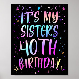 Zum 40. Geburtstag meiner Schwester Buntes Happy 4 Poster