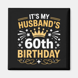 Zum 60. Geburtstag meines Mannes Frohe Party 60 Ja Magnet