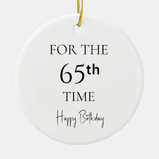 Zum 65. Mal Herzlichen Glückwunsch zum Geburtstag Keramik Ornament