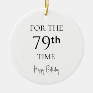 Zum 79. Mal Herzlichen Glückwunsch Zum Geburtstag Keramik Ornament