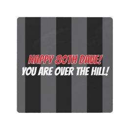 Zum 80. Geburtstag sind Sie über dem Hügel Custom