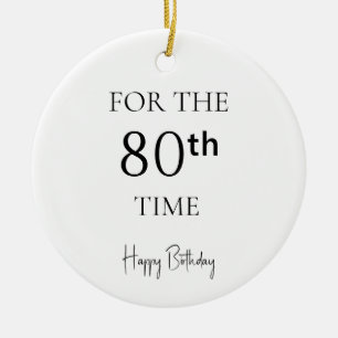 Zum 80. Mal Alles Gute Zum Geburtstag Keramik Ornament