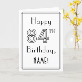 Zum 84. Geburtstag, Art-Déco-Stil mit Individuelle Karte