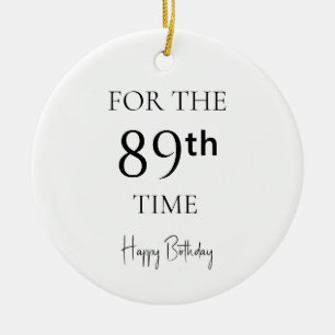 Zum 89. Mal Herzlichen Glückwunsch zum Geburtstag Keramik Ornament