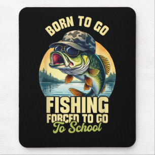 Zum Angeln geboren lustige Zwangsschule Mousepad
