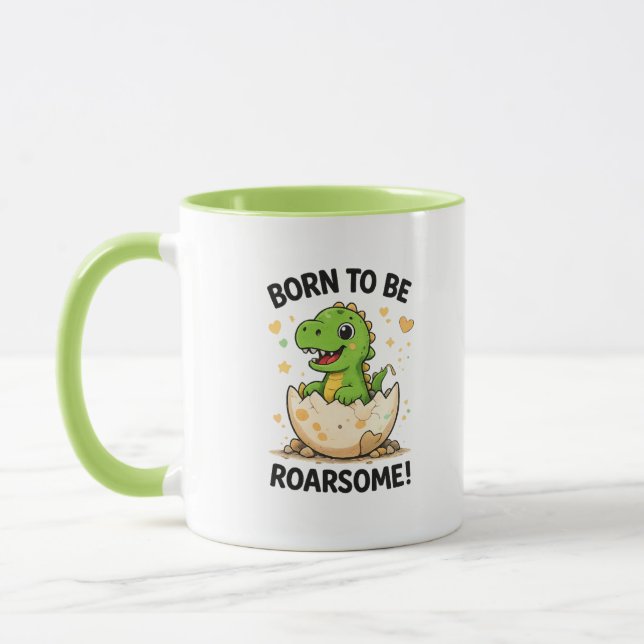 Zum Brüllen Geboren Dinosaurier-Tasse Tasse (Links)
