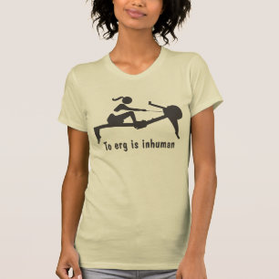 "Zum Erg ist unmenschliches" Rudersport-Shirt T-Shirt