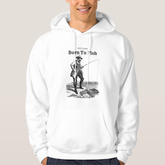 Zum Fischen Geboren Hoodie (Vorderseite)