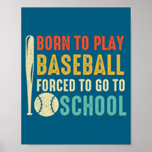 Zum Geboren Werden Baseball Gezwungen Gehen Poster
