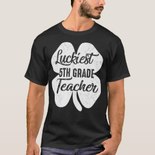 Zum Glück 5. Klasse Lehrer Funny St Patrick's Day T-Shirt
