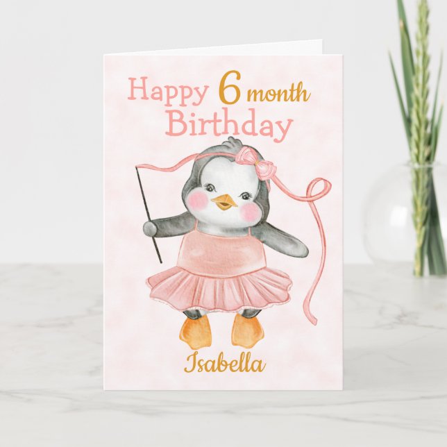 Zum Glück 6 Monate Geburtstag Penguin Ballerina Pi Karte (Vorderseite)