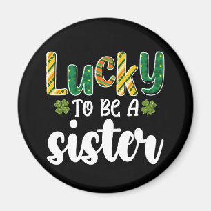 Zum Glück ein Schwesterfamilie St Patrick's Day zu Magnet