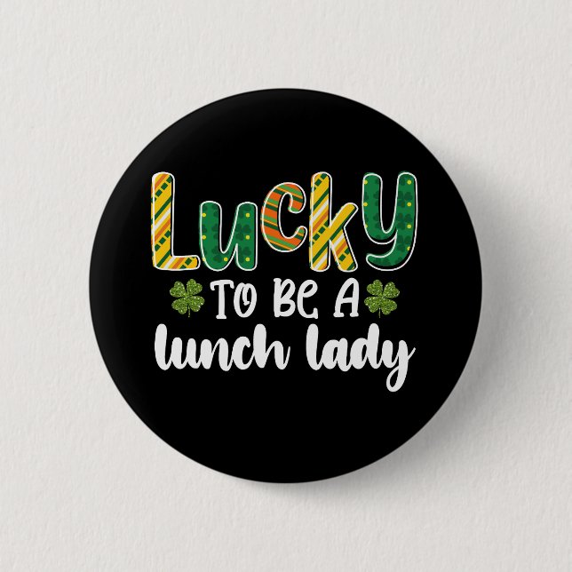 Zum Glück eine Lunch Lady School St Patrick's Day  Button (Vorderseite)