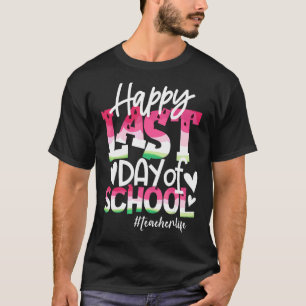 Zum Glück letzter Tag der Schule Wassermelone Lehr T-Shirt