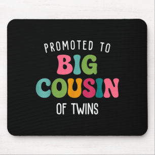 Zum großen Cousin von Zwillingen befördert Mousepad