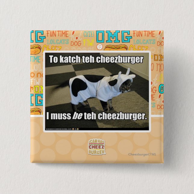 Zum katch das cheezburger button (Vorderseite)