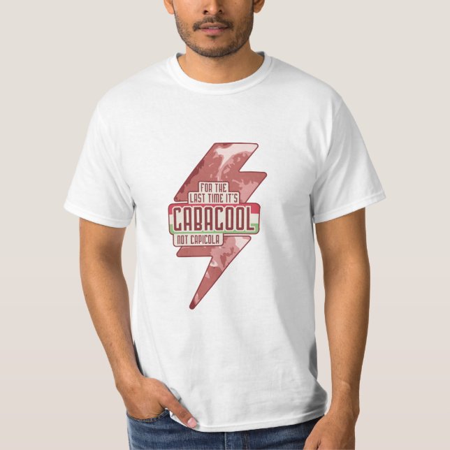 ZUM LETZTEN MAL IST ES GABAGOOL NICHT CAPICOLA T-Shirt (Vorderseite)