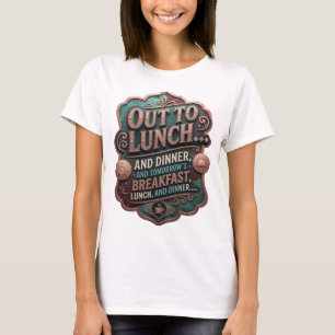 ZUM MITTAG- UND ABENDESSEN UND ZUM FRÜHSTÜCK MORGE T-Shirt