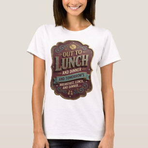 ZUM MITTAG- UND ABENDESSEN UND ZUM FRÜHSTÜCK MORGE T-Shirt