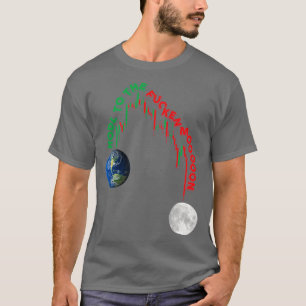 zum Mond, den wir hegen T-Shirt