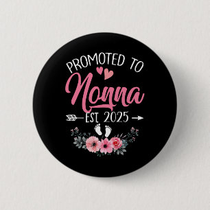 Zum Nonna Est 2025 Mütter zum ersten Mal befördert Button