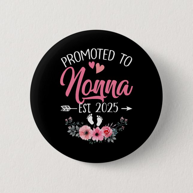 Zum Nonna Est 2025 Mütter zum ersten Mal befördert Button (Vorderseite)