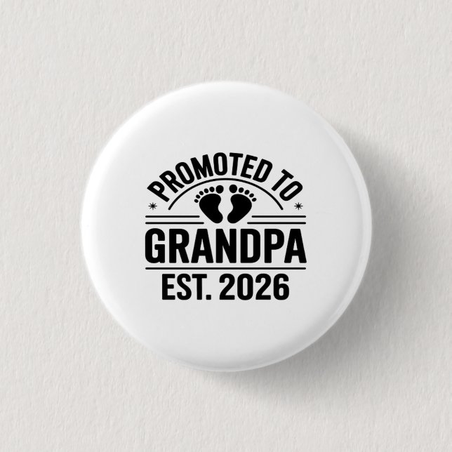 Zum Opa befördert, seit 2026, Lustiger Neuer Opa  Button (Vorderseite)