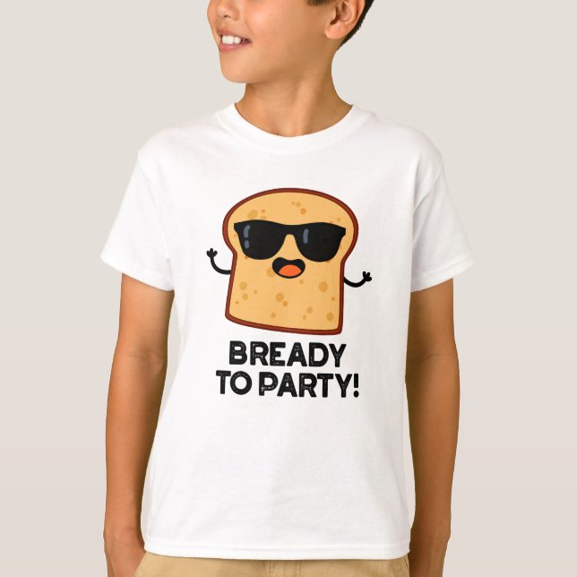 Zum Party frisch gebackener Brötchen T-Shirt (Vorderseite)