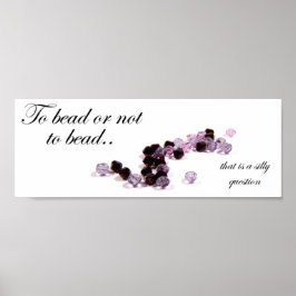 Zum Perlen oder nicht zum Perlen von Poster drucke