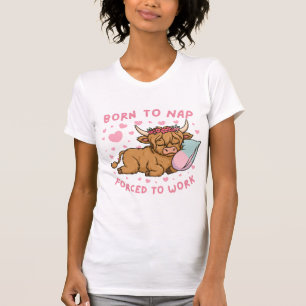 Zum Quatschen geboren, zum Arbeiten gezwungen Lust T-Shirt