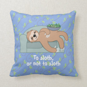 Zum Sloth oder nicht zum Sloth, der mit Kissen