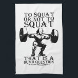 Zum Squat oder nicht zu - Shakespeare - Funny Nove Geschirrtuch<br><div class="desc">Um sich zu besetzen oder nicht zu kürzen. Das ist eine dumme Frage.</div>