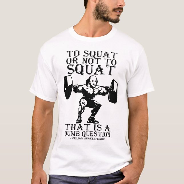 Zum Squat oder nicht zu - Shakespeare - Funny Nove T-Shirt (Vorderseite)