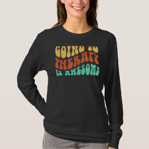 Zum Therapeuten gehen ist großartig, Mental Health T-Shirt