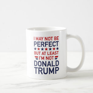 Zumindest bin ich nicht Donald Trump Kaffeetasse