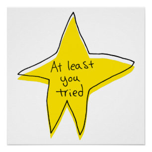 Zumindest hast du versucht - gelber Stern Poster