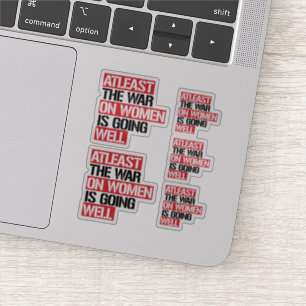 Zumindest läuft der Krieg gegen die Frauen gut Aufkleber