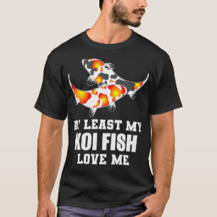 Zumindest lieben mich meine Koi-Fische - Koi T-Shirt