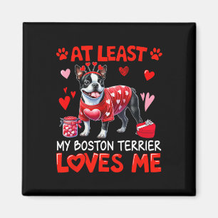 Zumindest liebt mein Boston Terrier mich am Valent Magnet