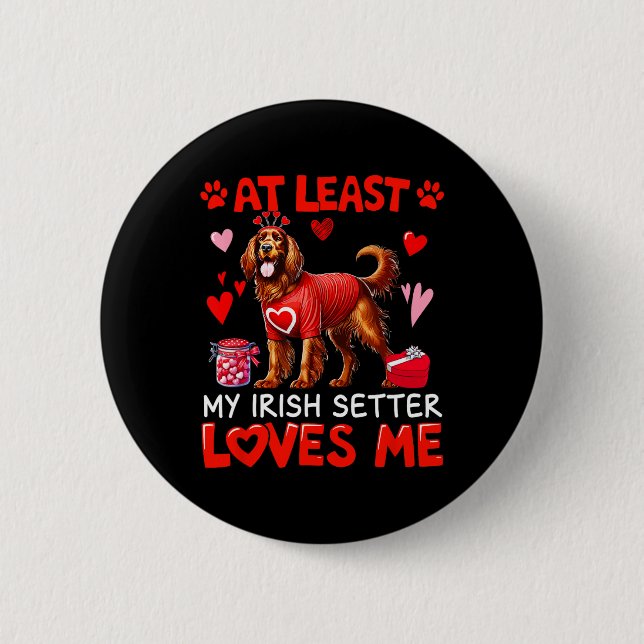 Zumindest liebt mein Irischer Setter mich Valentin Button (Vorderseite)