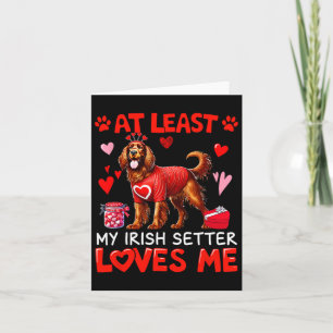 Zumindest liebt mein irischer Setter mich Valentin Karte