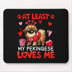 Zumindest liebt mein Pekingese mich am Valentinsta Mousepad