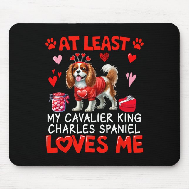 Zumindest liebt mich der Cavalier King Charles Spa Mousepad (Vorne)