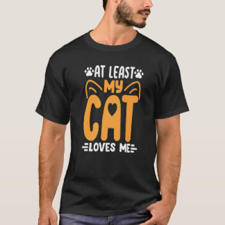Zumindest liebt mich meine Katze  Katze  Kätzchen  T-Shirt