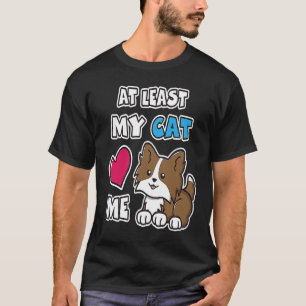 Zumindest liebt mich meine Katze Süße braune Kitty T-Shirt