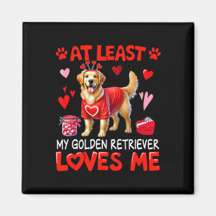 Zumindest mein Golden Retriever, der mich am Valen Magnet