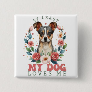 Zumindest mein Hund Liebe mir Valentinin Button