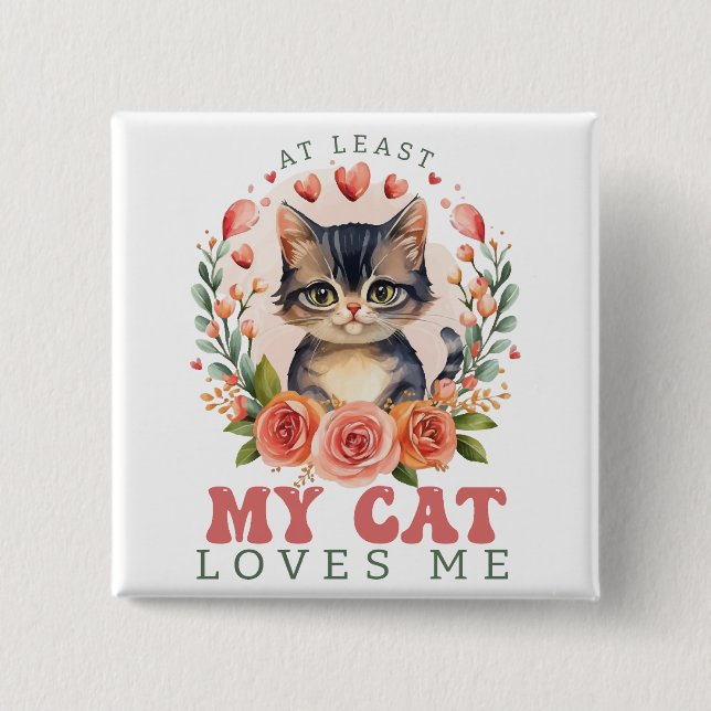 Zumindest meine Katze Liebe mir Valentinin Button (Vorderseite)