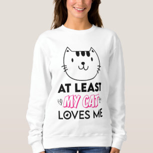 Zumindest meine Katze Lieben Sweatshirt