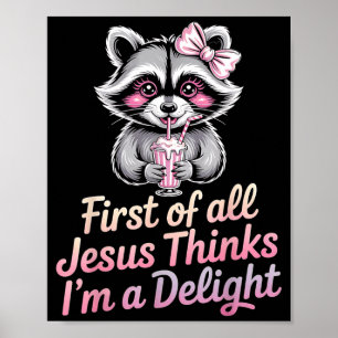 Zunächst denkt Jesus, ich bin eine Freude Poster